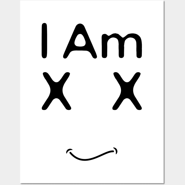 I Am Xx Wall Art by HobbyAndArt